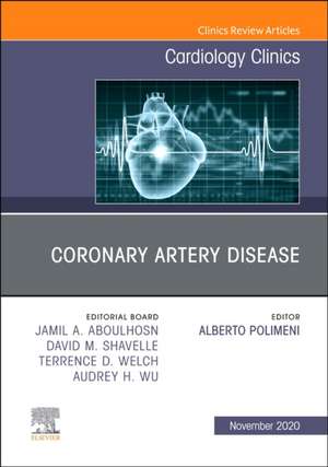 Coronary Artery Disease, An Issue of Cardiology Clinics de Alberto Polimeni