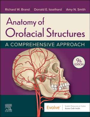 Anatomy of Orofacial Structures: A Comprehensive Approach de Richard W. Brand