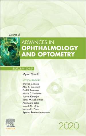 Advances in Ophthalmology and Optometry , 2020 de Myron Yanoff