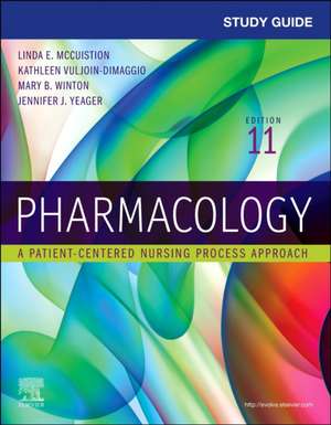 Study Guide for Pharmacology: A Patient-Centered Nursing Process Approach de Linda E. McCuistion