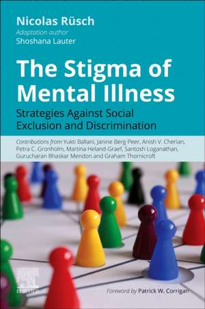 The Stigma of Mental Illness: Strategies against social exclusion and discrimination de Nicolas Ruesch