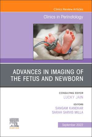 Advances in Neuroimaging of the Fetus and Newborn, An Issue of Clinics in Perinatology de Sangam Kanekar