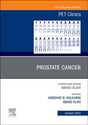 Prostate Cancer, An Issue of PET Clinics de Harshad R. Kulkarni