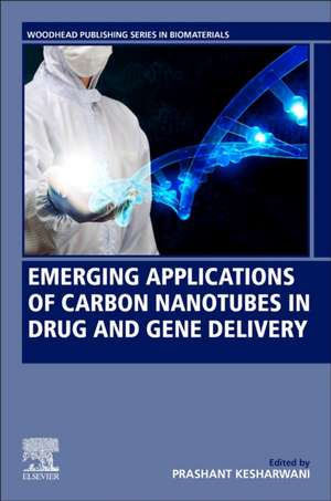 Emerging Applications of Carbon Nanotubes in Drug and Gene Delivery de Prashant Kesharwani