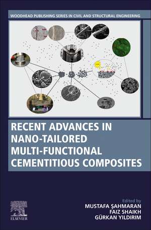 Recent Advances in Nano-Tailored Multi-Functional Cementitious Composites de Mustafa Sahmaran