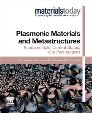 Plasmonic Materials and Metastructures: Fundamentals, Current Status, and Perspectives de Shangjr Gwo