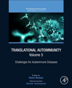 Translational Autoimmunity, Volume 5: Challenges for Autoimmune Diseases de Nima Rezaei