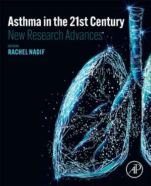 Asthma in the 21st Century: New Research Advances de Rachel Nadif