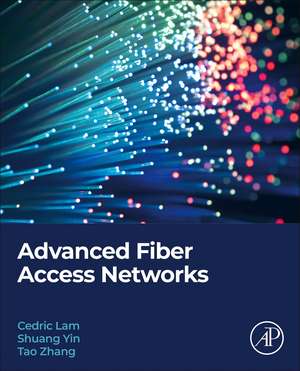 Advanced Fiber Access Networks de Cedric F. Lam