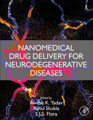 Nanomedical Drug Delivery for Neurodegenerative Diseases de Awesh K. Yadav