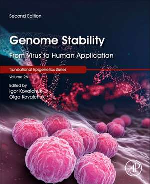 Genome Stability: From Virus to Human Application de Igor Kovalchuk