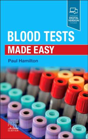 Blood Tests Made Easy de Paul Hamilton