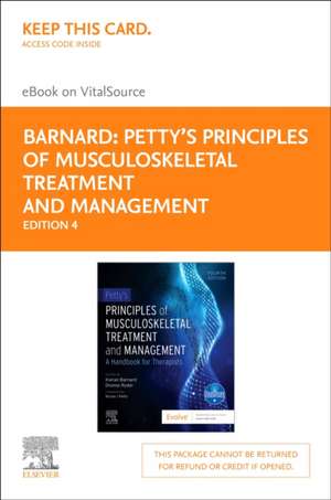 Petty's Principles of Musculoskeletal Treatment and Management - Elsevier eBook on Vitalsource (Retail Access Card): A Handbook for Therapists de Kieran Barnard