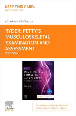 Petty's Musculoskeletal Examination and Assessment - Elsevier eBook on Vitalsource (Retail Access Card): A Handbook for Therapists de Dionne Ryder