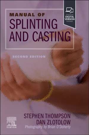 Manual of Splinting and Casting de Stephen R. Thompson