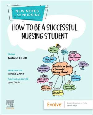 How to be a Successful Nursing Student: New Notes on Nursing de Natalie Elliott