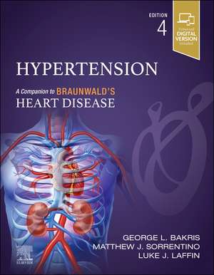 Hypertension: A Companion to Braunwald's Heart Disease de George L. Bakris