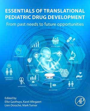 Essentials of Translational Pediatric Drug Development: From Past Needs to Future Opportunities de Elke Gasthuys