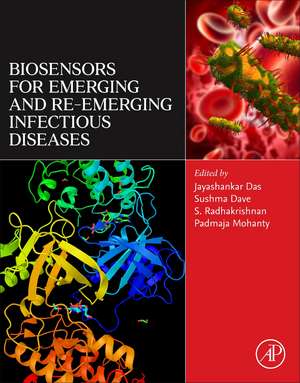 Biosensors for Emerging and Re-emerging Infectious Diseases de Jayashankar Das