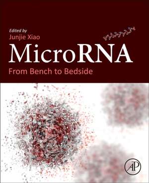 MicroRNA: From Bench to Bedside de Junjie Xiao