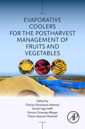 Evaporative Coolers for the Postharvest Management of Fruits and Vegetables de Charles Oluwaseun Adetunji