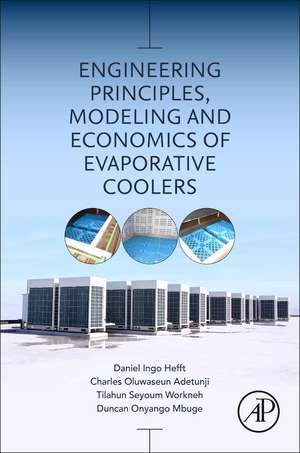 Engineering Principles, Modeling and Economics of Evaporative Coolers de Daniel Ingo Hefft