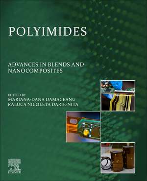 Polyimides: Advances in Blends and Nanocomposites de Mariana-Dana Damaceanu