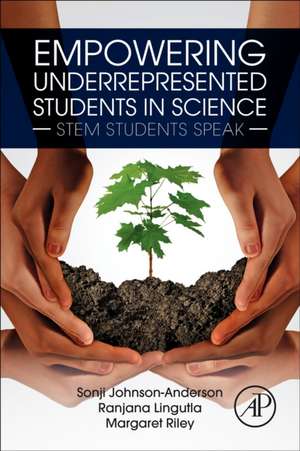 Empowering Underrepresented Students in Science: STEM Students Speak de Sonji Johnson-Anderson