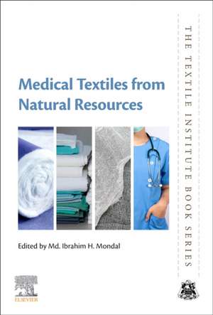 Medical Textiles from Natural Resources de Md. Ibrahim H. Mondal