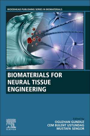 Biomaterials for Neural Tissue Engineering de Oguzhan Gunduz