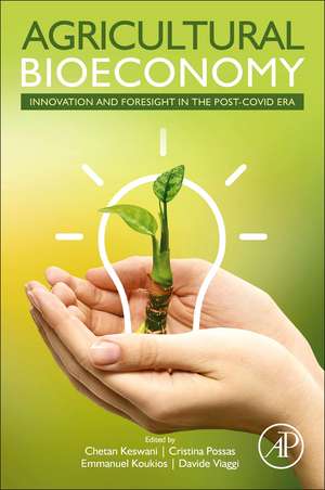 Agricultural Bioeconomy: Innovation and Foresight in the Post-COVID Era de Chetan Keswani