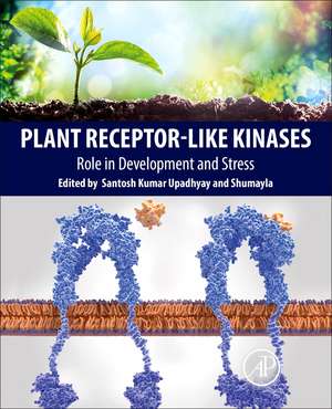 Plant Receptor-Like Kinases: Role in Development and Stress de Santosh Kumar Upadhyay