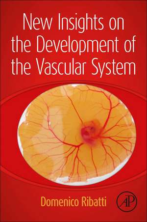 New Insights on the Development of the Vascular System de Domenico Ribatti