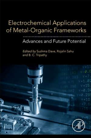 Electrochemical Applications of Metal-Organic Frameworks: Advances and Future Potential de Sushma Dave