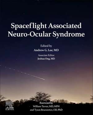 Spaceflight Associated Neuro-Ocular Syndrome de Andrew G. Lee