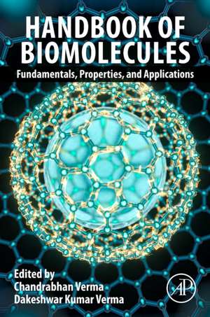 Handbook of Biomolecules: Fundamentals, Properties and Applications de Chandrabhan Verma