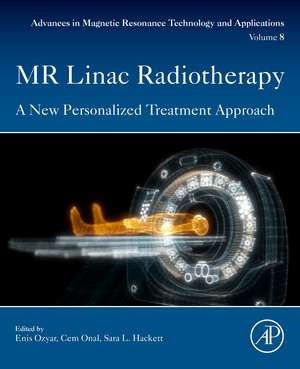 MR Linac Radiotherapy: A New Personalized Treatment Approach de Sara L. Hackett