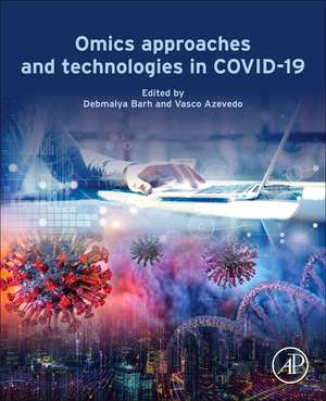 Omics Approaches and Technologies in COVID-19 de Debmalya Barh