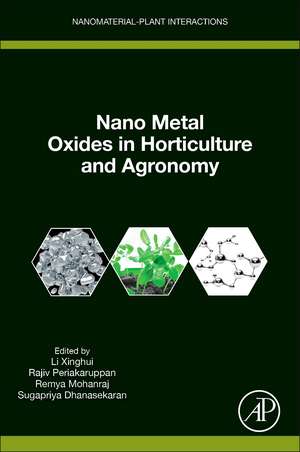 Nanometal Oxides in Horticulture and Agronomy de Li Xinghui