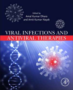 Viral Infections and Antiviral Therapies de Amal Kumar Dhara