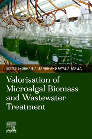 Valorization of Microalgal Biomass and Wastewater Treatment de Suhaib A. Bandh