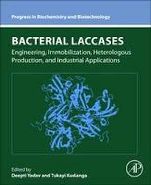 Bacterial Laccases: Engineering, Immobilization, Heterologous Production, and Industrial Applications de Deepti Yadav