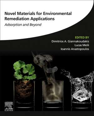 Novel Materials for Environmental Remediation Applications: Adsorption and Beyond de Dimitrios A Giannakoudakis