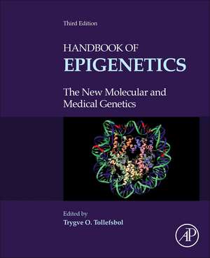 Handbook of Epigenetics: The New Molecular and Medical Genetics de Trygve O. Tollefsbol