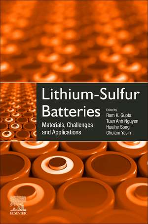 Lithium-Sulfur Batteries: Materials, Challenges and Applications de Ram Gupta