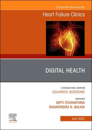 Digital Health, An Issue of Heart Failure Clinics de Ragavendra R. Baliga