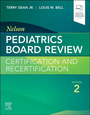 Nelson Pediatrics Board Review: Certification and Recertification de Terry Dean Jr.