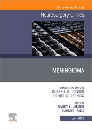 Meningioma, An Issue of Neurosurgery Clinics of North America de Randy L. Jensen