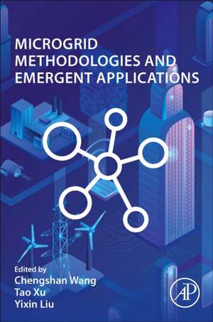 Microgrid Methodologies and Emergent Applications de Chengshan Wang