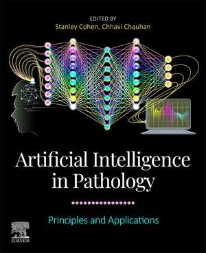 Artificial Intelligence in Pathology: Principles and Applications de Stanley Cohen